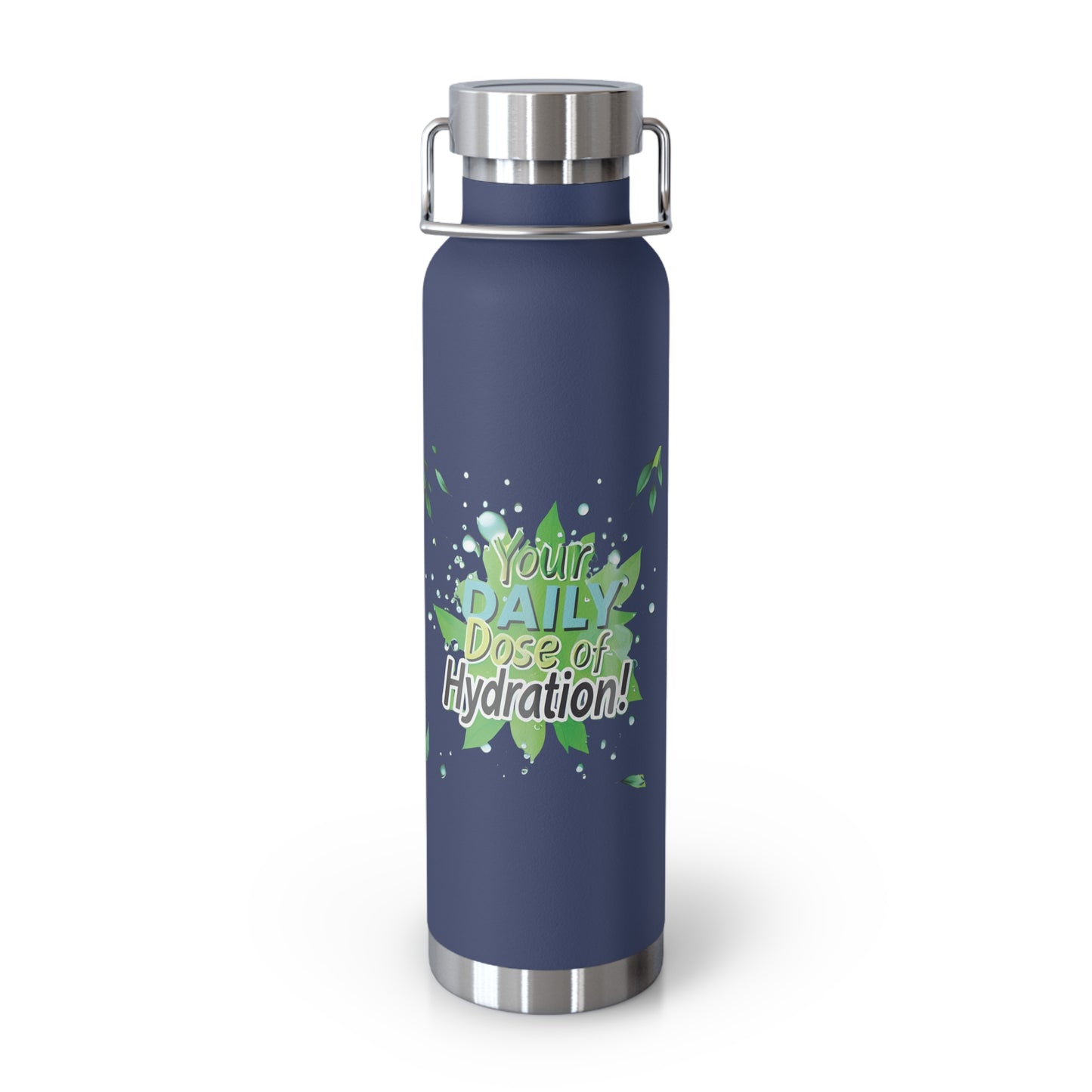 "Your Daily Dose of Hydration" - Copper Vacuum Insulated Bottle, 22oz - Creatively Designed Shop
