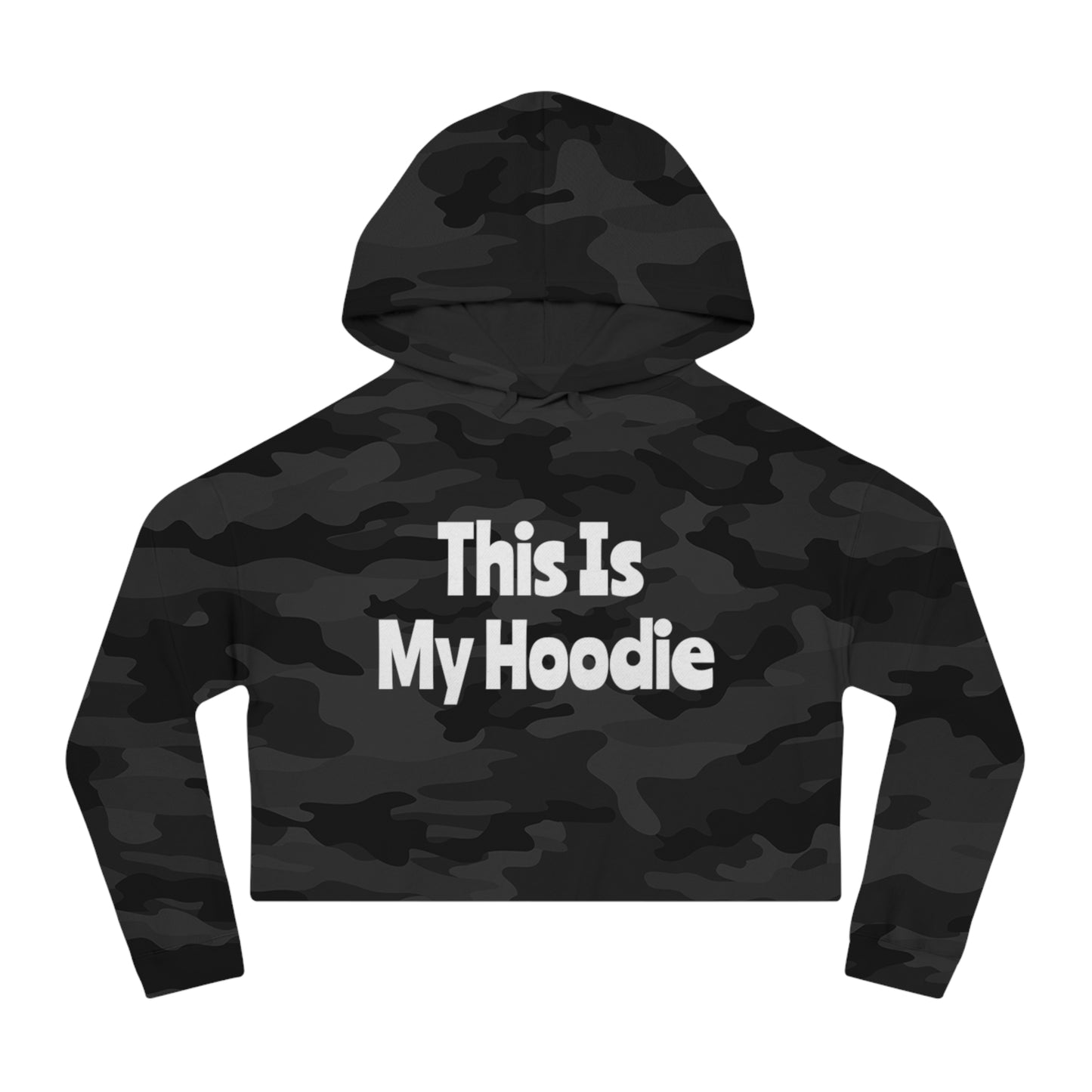 "This Is My Hoodie" - Women’s Cropped Hooded Sweatshirt - Creatively Designed Shop