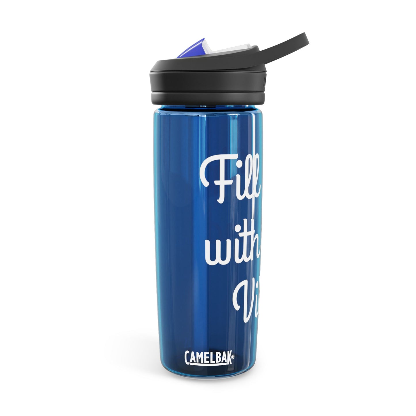 "Fill It Up With Good Vibes" - CamelBak Eddy® Water Bottle, 20oz\25oz