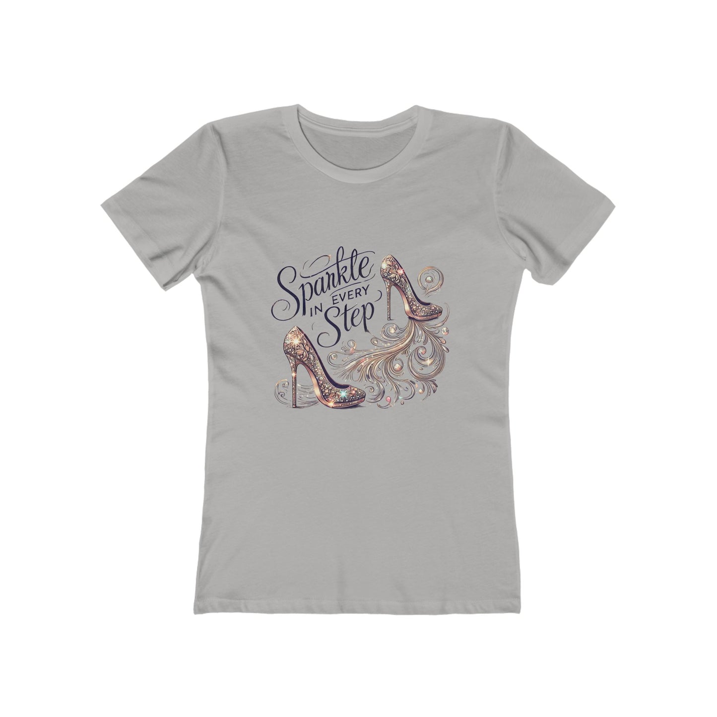 Sparkle In Every Step - The Boyfriend Tee for Women - Creatively Designed Shop