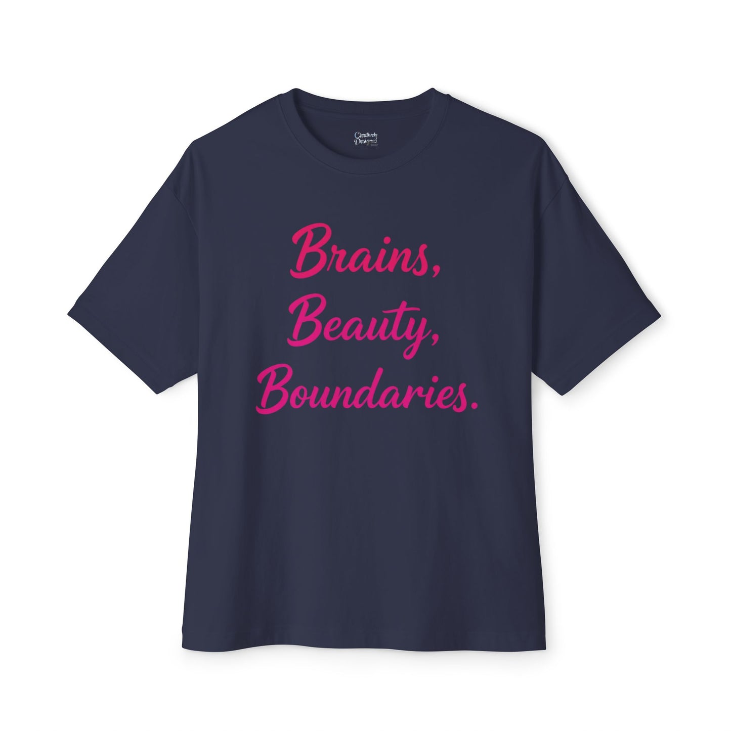 Brains, Beauty, Boundaries - Unisex Oversized Boxy Tee