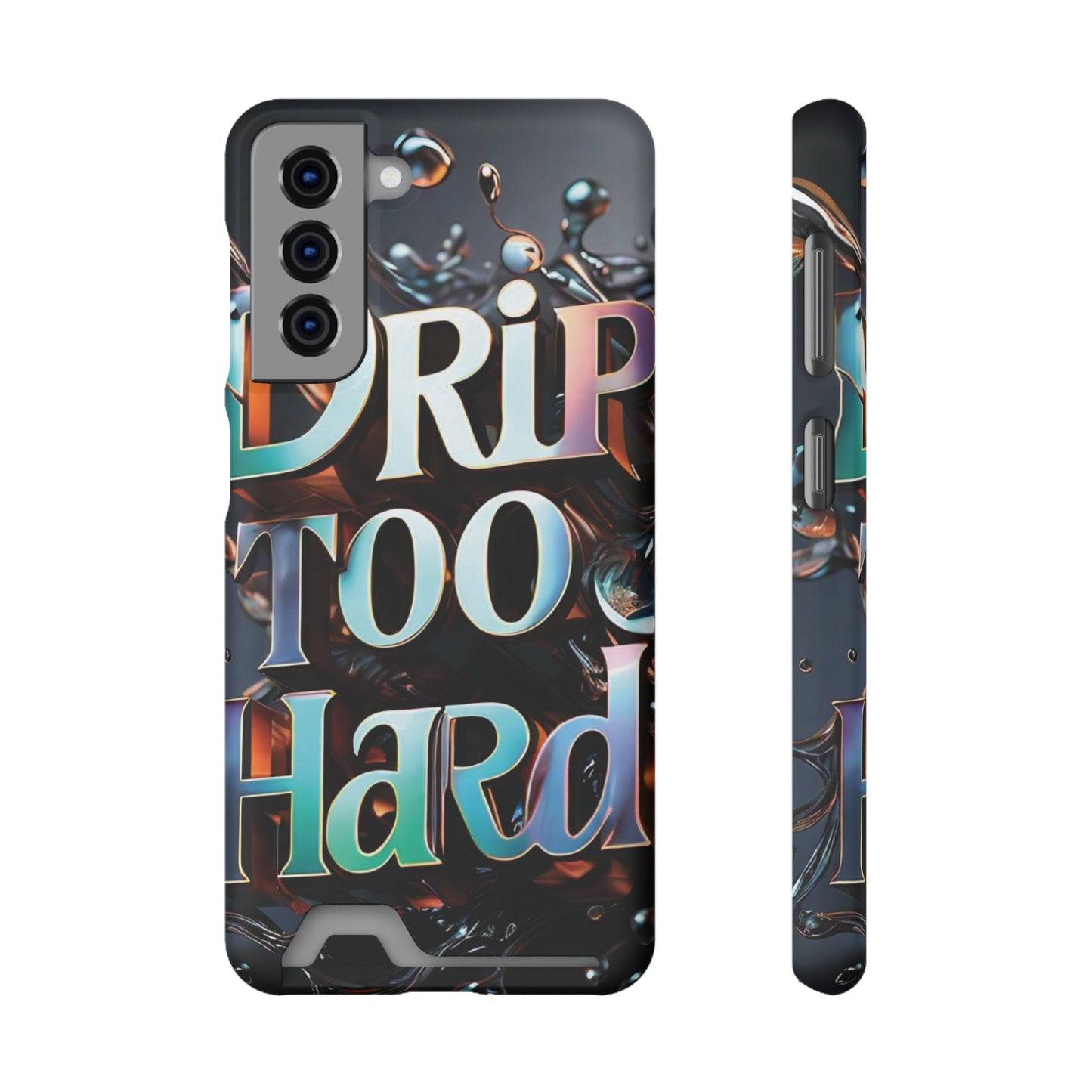"Drip Too Hard" - Phone Case With Card Holder - Creatively Designed Shop