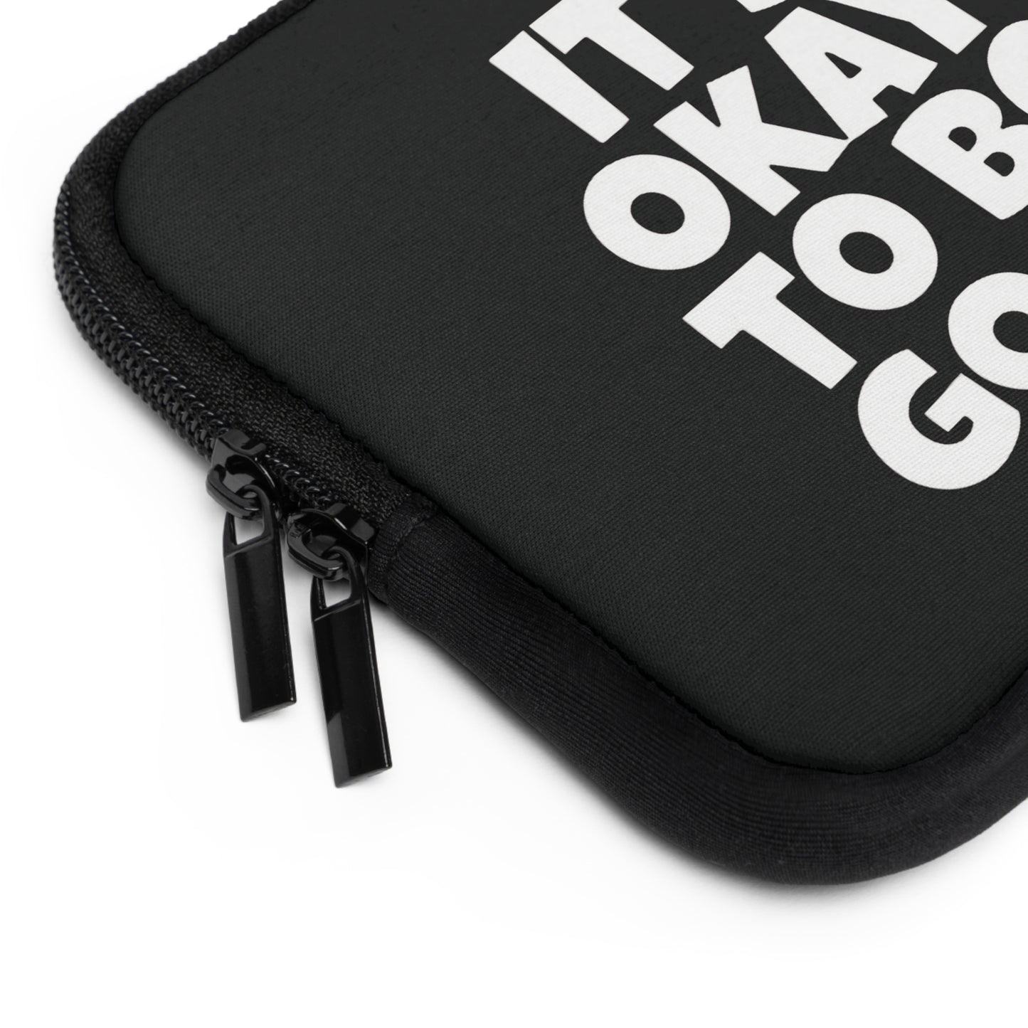 It's Okay To Be Good - Laptop Sleeve
