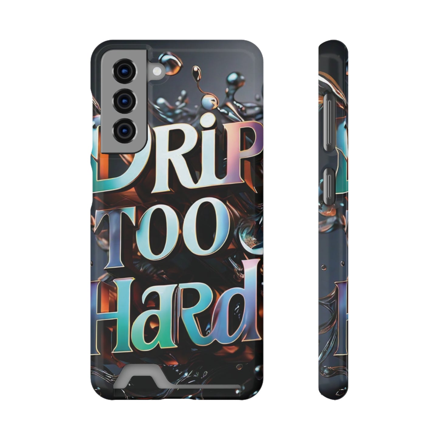 "Drip Too Hard" - Phone Case With Card Holder - Creatively Designed Shop