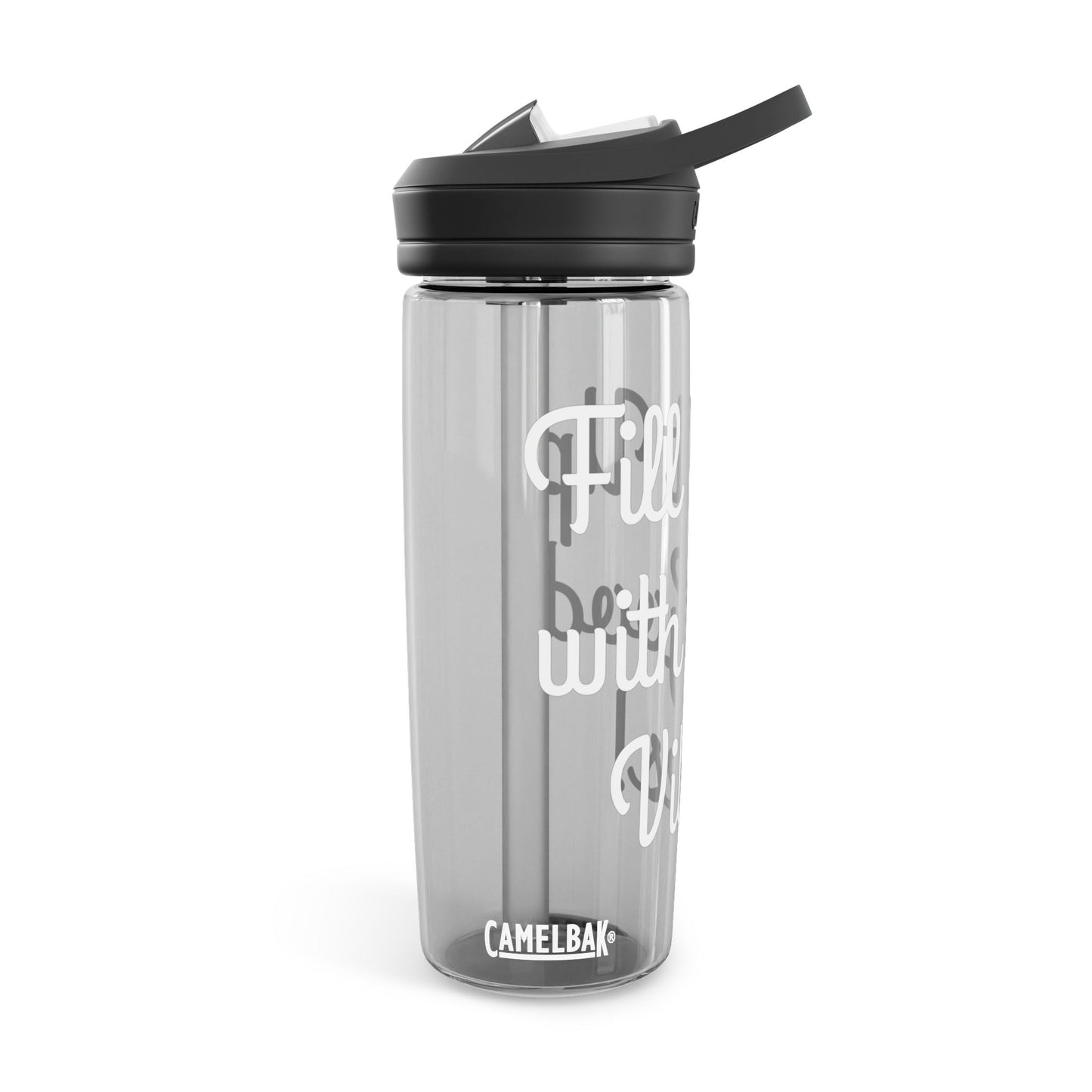 "Fill It Up With Good Vibes" - CamelBak Eddy® Water Bottle, 20oz\25oz