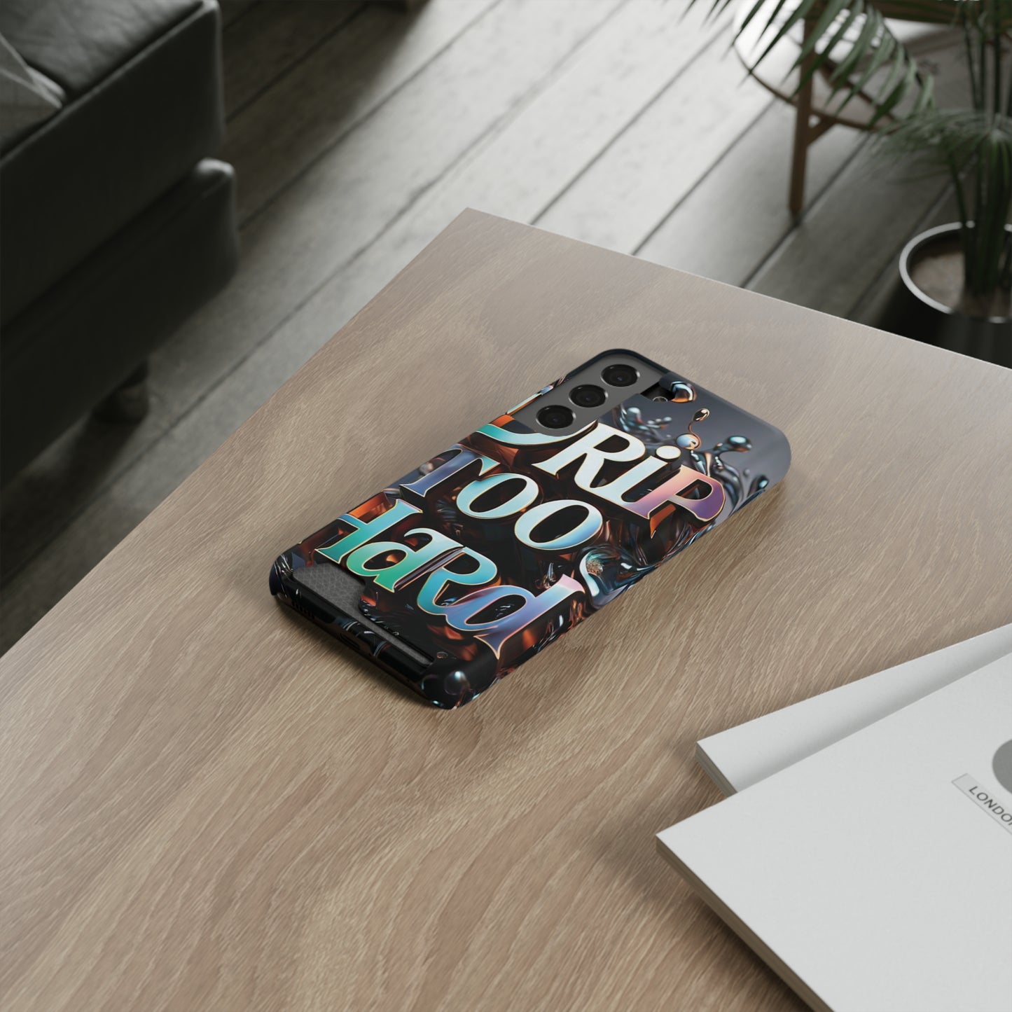 "Drip Too Hard" - Phone Case With Card Holder - Creatively Designed Shop