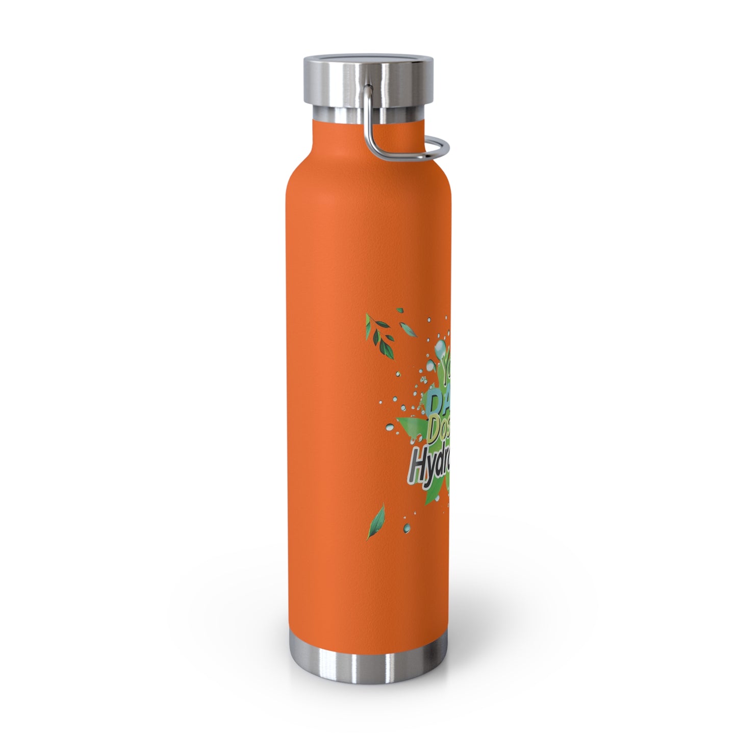 "Your Daily Dose of Hydration" - Copper Vacuum Insulated Bottle, 22oz - Creatively Designed Shop