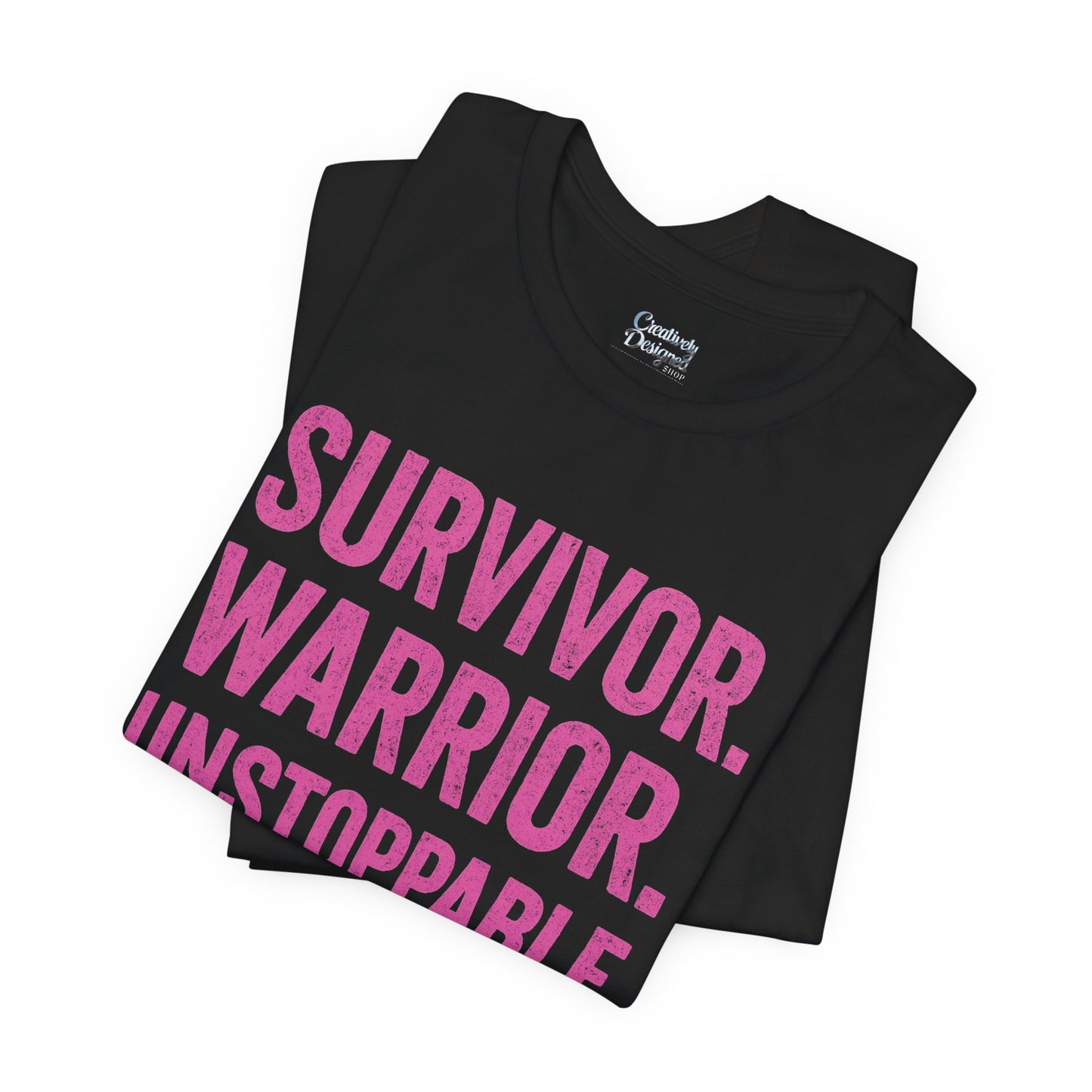 Survivor. Warrior. Unstoppable - Unisex Jersey Short Sleeve Tee