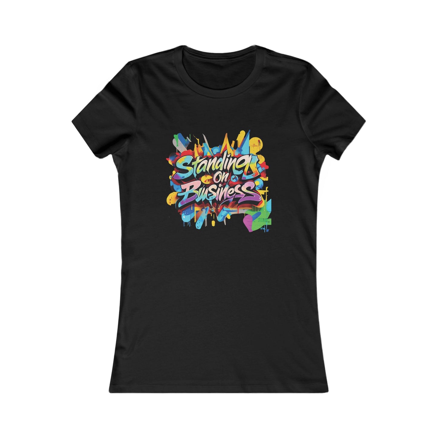 Standing on Business - Women's Favorite Tee - Creatively Designed Shop