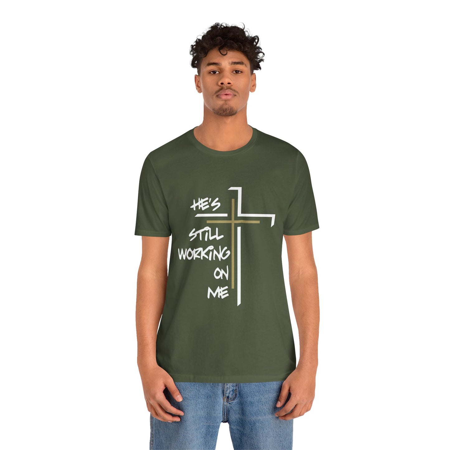He's Still Working On Me - Unisex Jersey Short Sleeve Tee