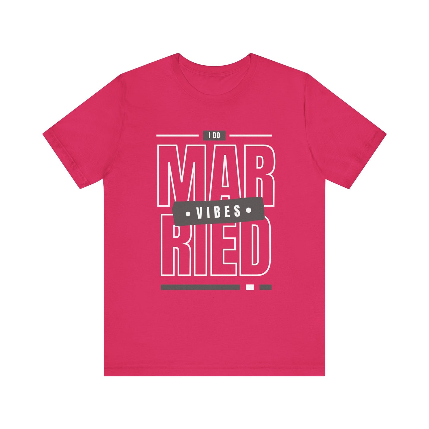 Married Vibes - Unisex Jersey Short Sleeve Tee