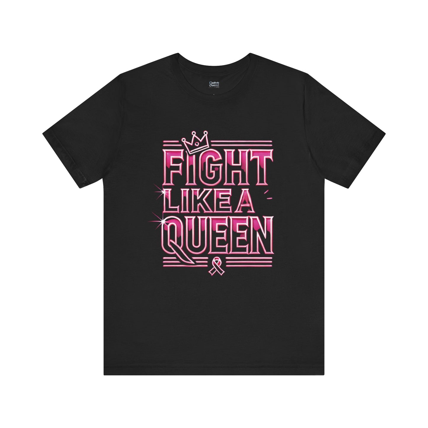 Fight Like A Queen - Unisex Jersey Short Sleeve Tee