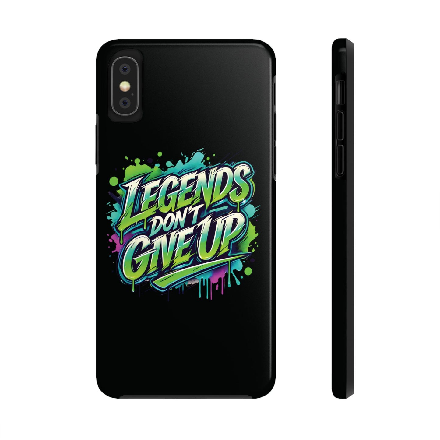 Legends Don't Give Up - Tough Phone Cases