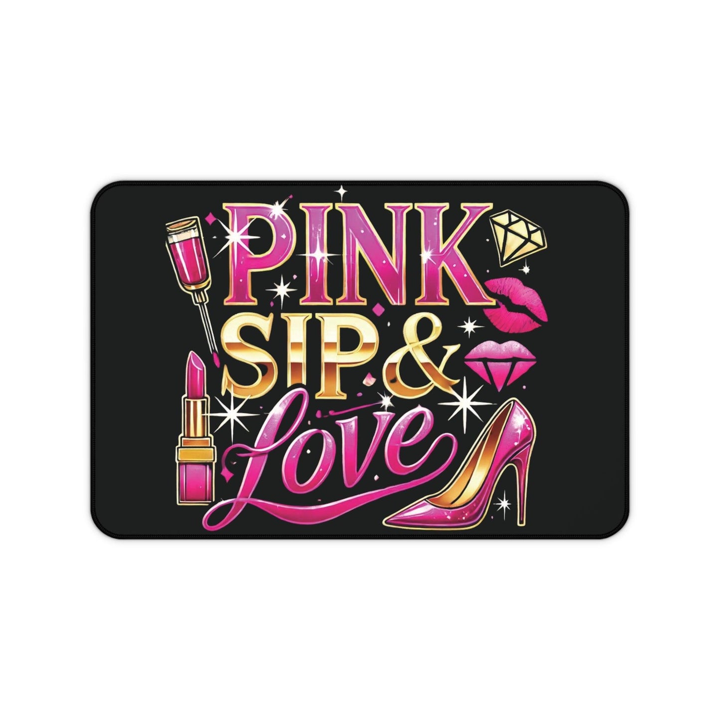 "Pink, Sip & Love" - Desk Mat - Creatively Designed Shop