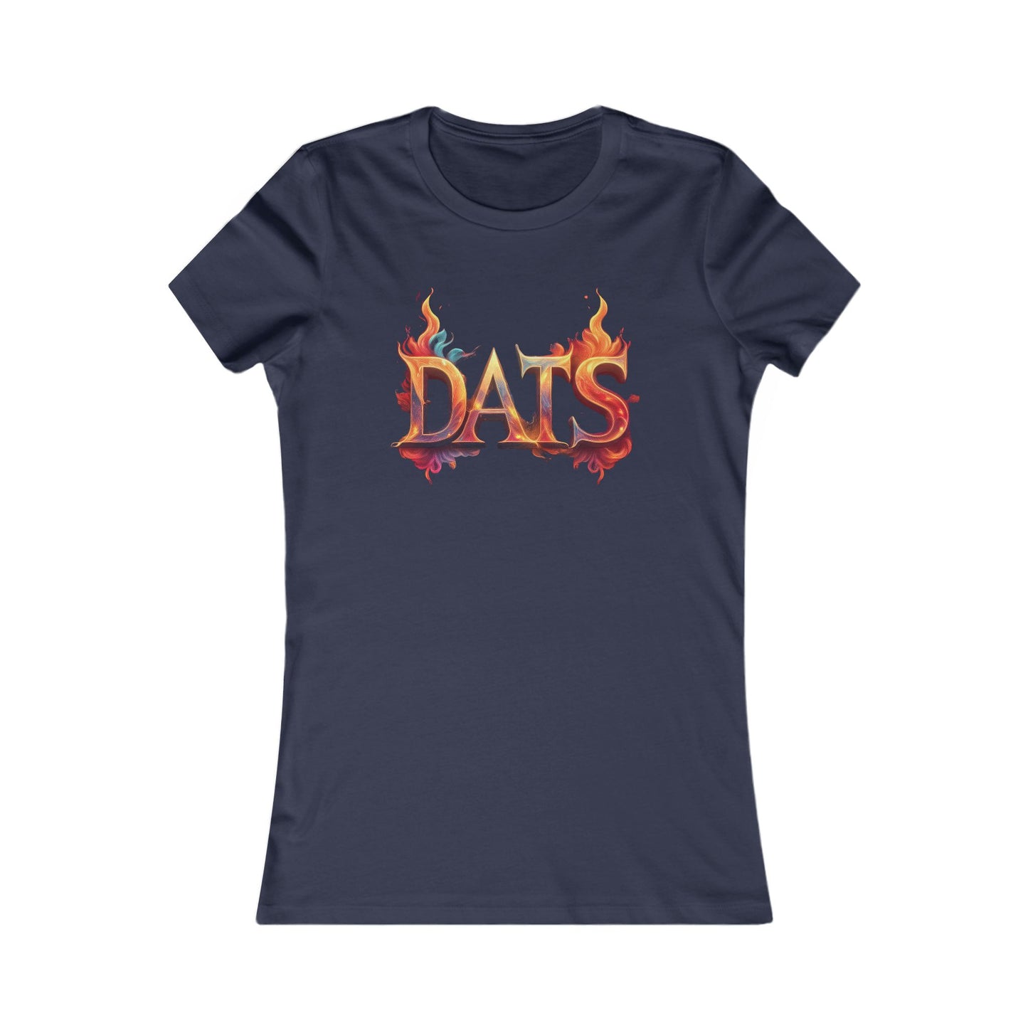 DATS Fire - Women's Favorite Tee - Creatively Designed Shop