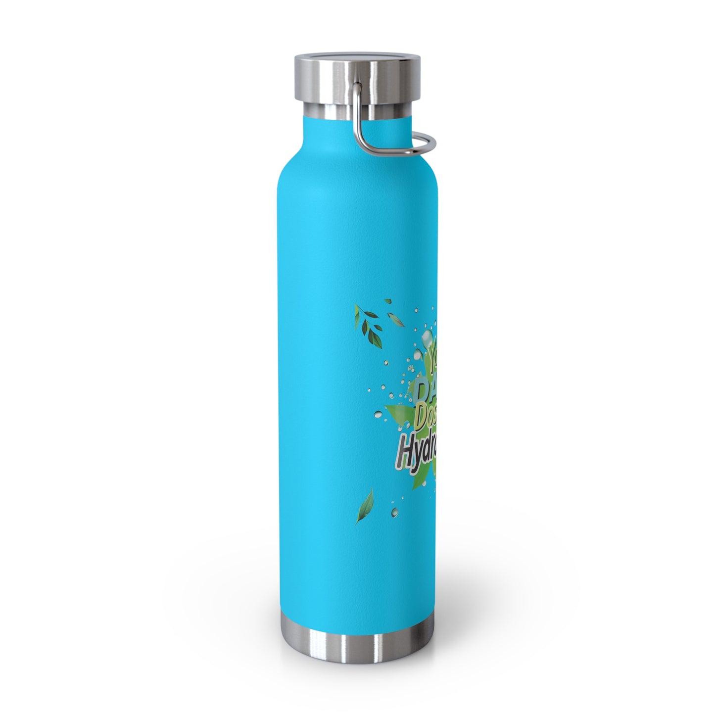 "Your Daily Dose of Hydration" - Copper Vacuum Insulated Bottle, 22oz - Creatively Designed Shop