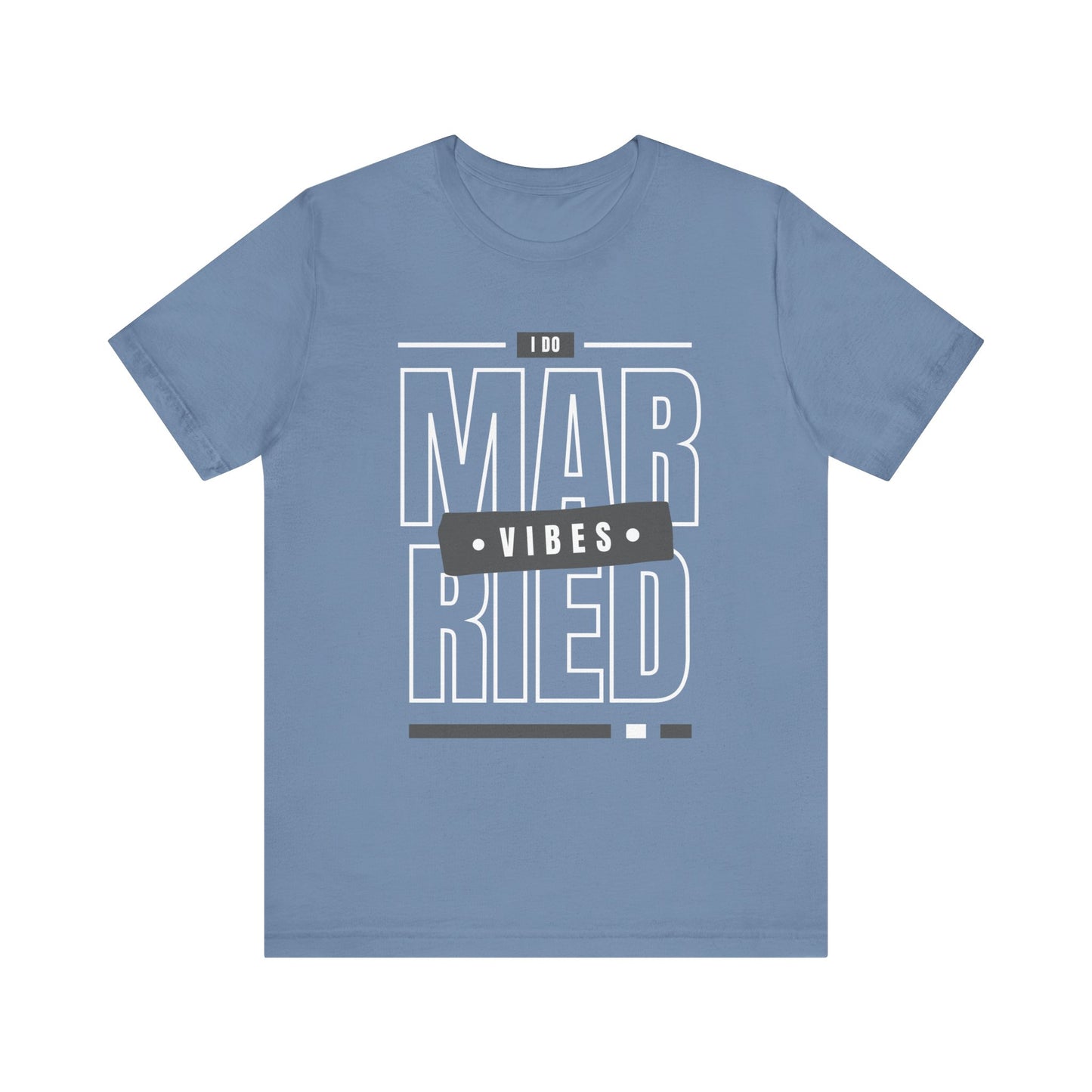 Married Vibes - Unisex Jersey Short Sleeve Tee