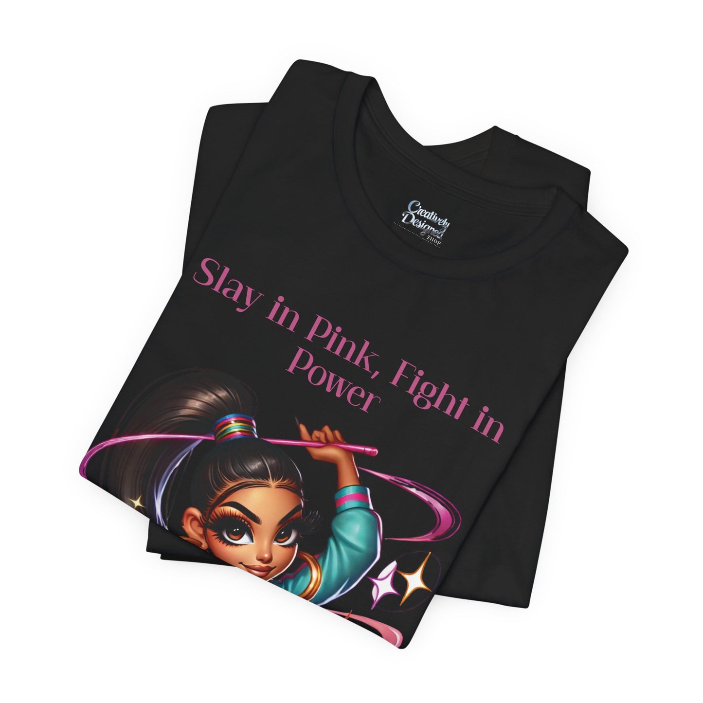 Slay in Pink, Fight in Power - Unisex Jersey Short Sleeve Tee