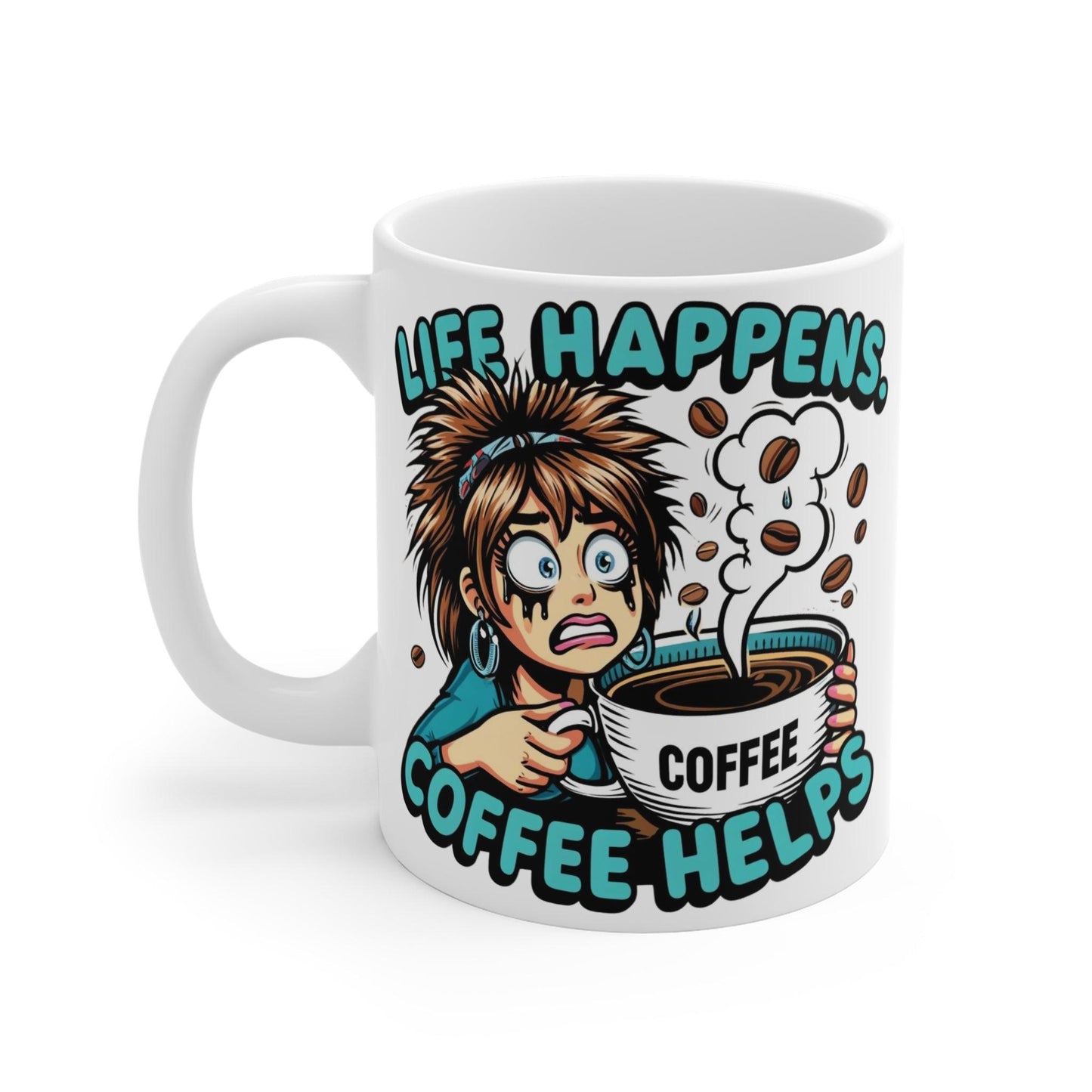 Life Happens, Coffee Helps - Mug 11oz - Creatively Designed Shop