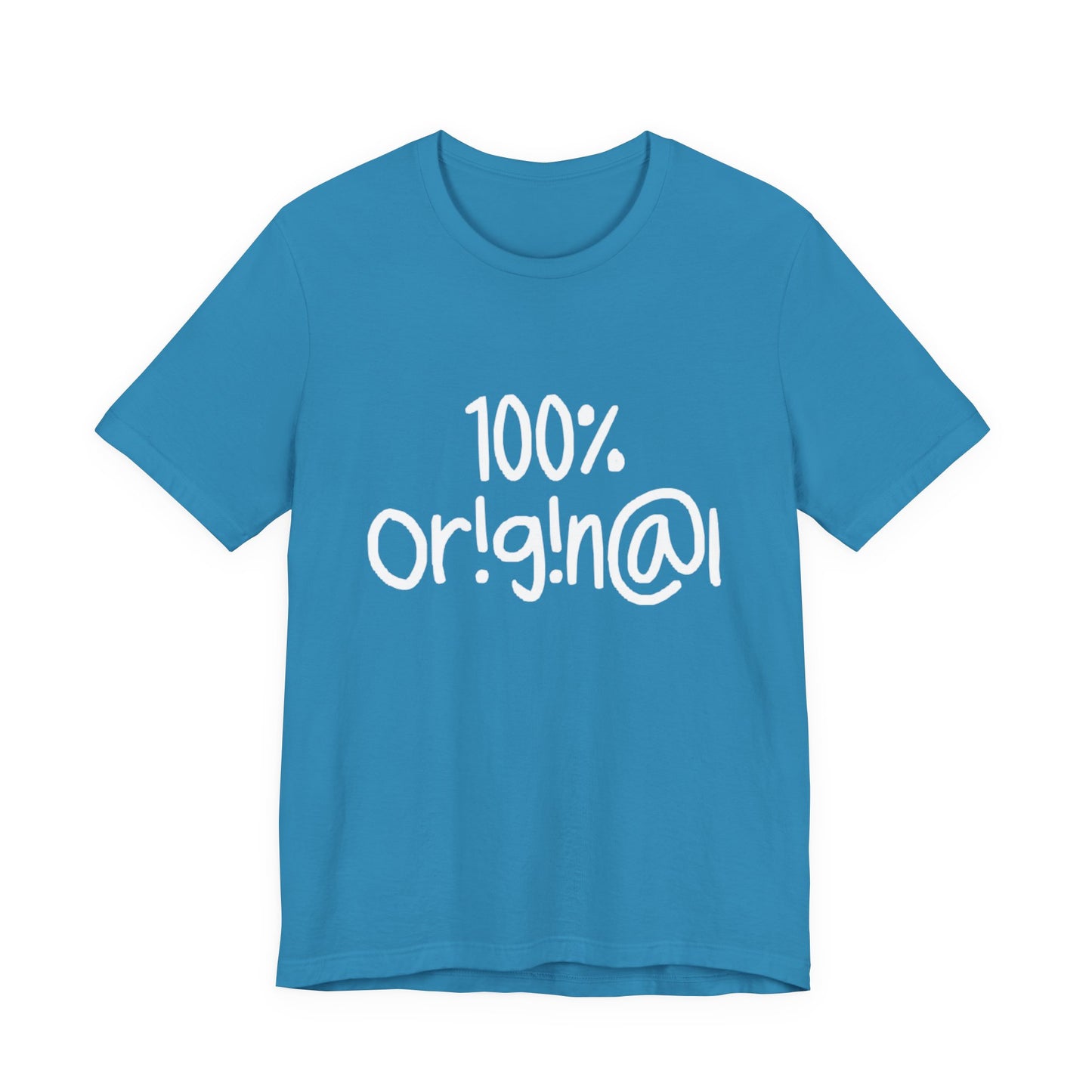 100% Or!g!n@l - Unisex Jersey Short Sleeve Tee