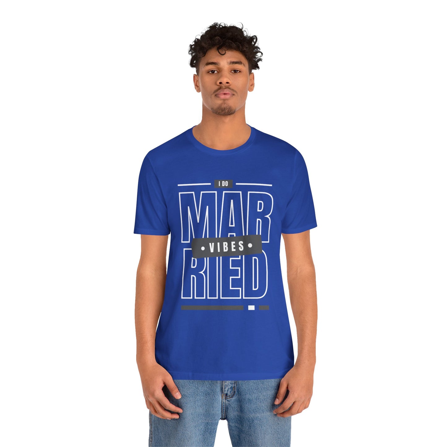 Married Vibes - Unisex Jersey Short Sleeve Tee