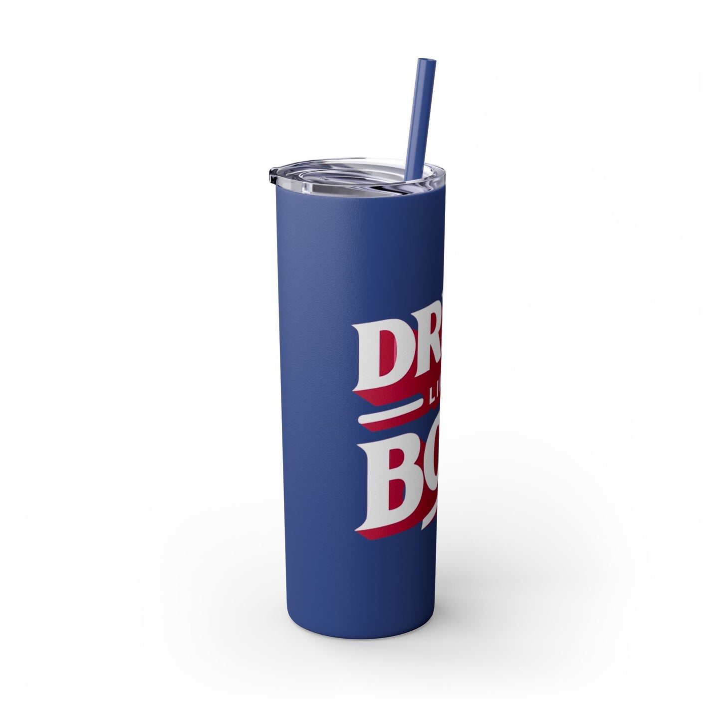Drink Like A Boss - Skinny Tumbler with Straw, 20oz - Creatively Designed Shop