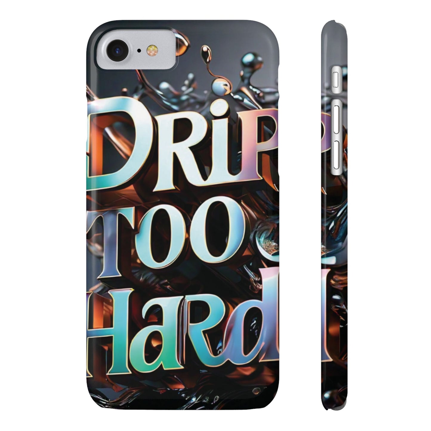 "Drip Too Hard" - Slim Phone Cases - Creatively Designed Shop