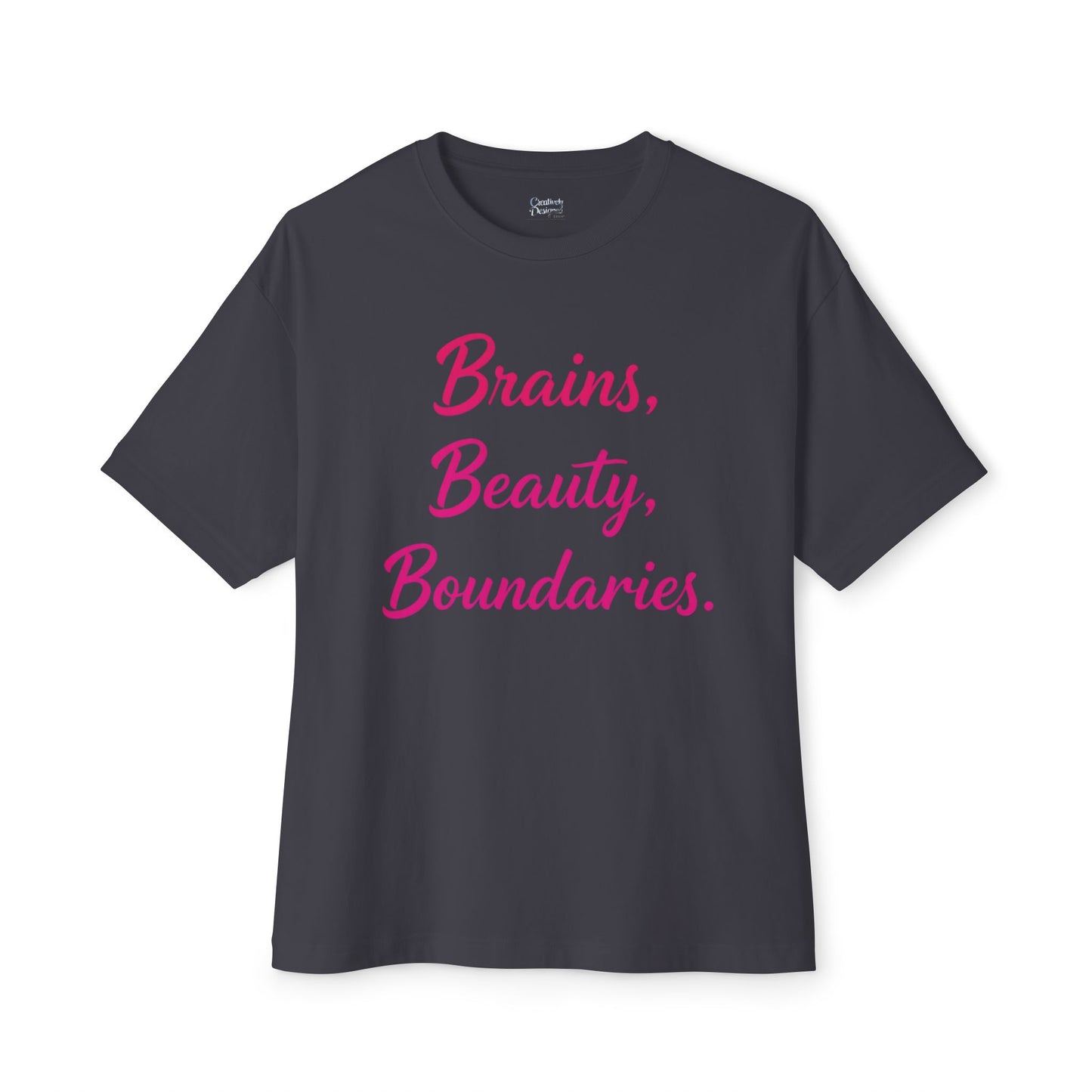 Brains, Beauty, Boundaries - Unisex Oversized Boxy Tee