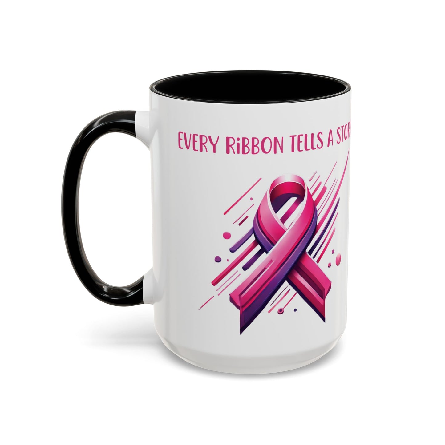 Every Ribbon Tells A Story - Accent Coffee Mug
