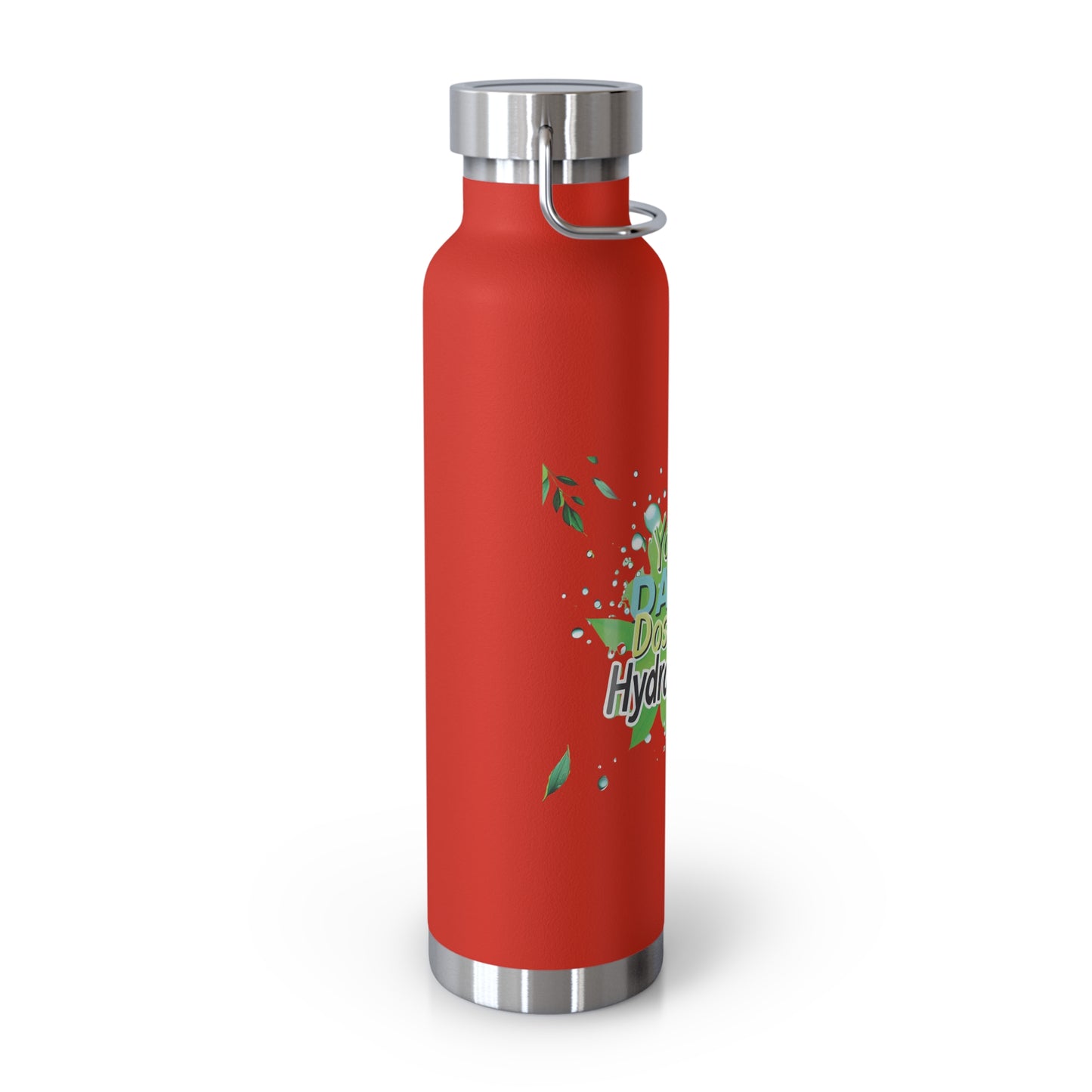 "Your Daily Dose of Hydration" - Copper Vacuum Insulated Bottle, 22oz - Creatively Designed Shop