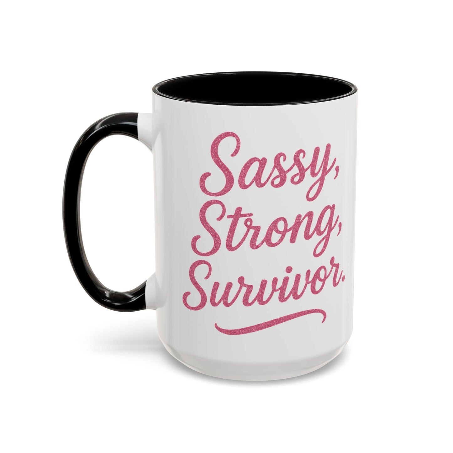 Sassy, Strong, Survivor - Accent Coffee Mug