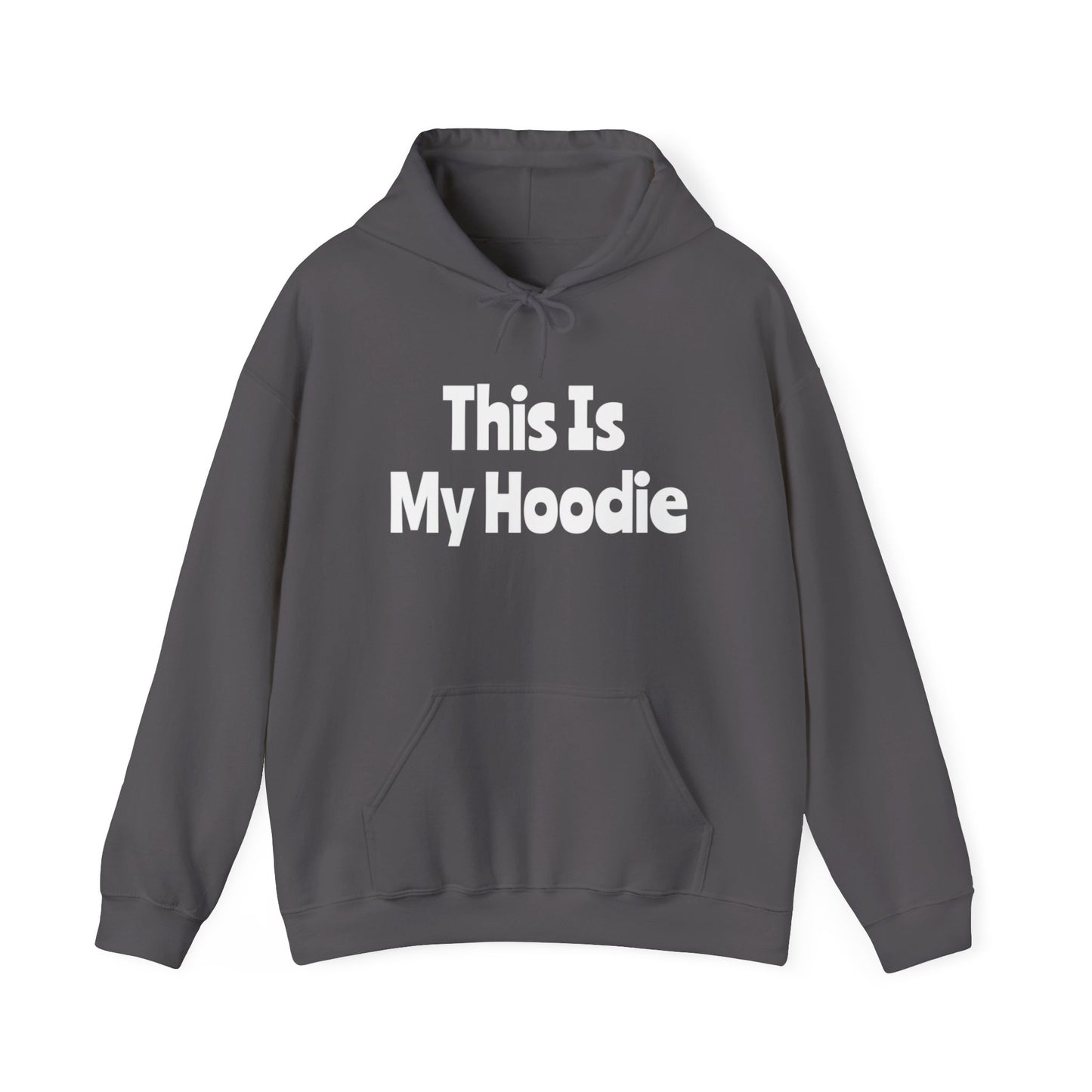 "This Is My Hoodie" - Unisex Heavy Blend™ Hooded Sweatshirt - Creatively Designed Shop
