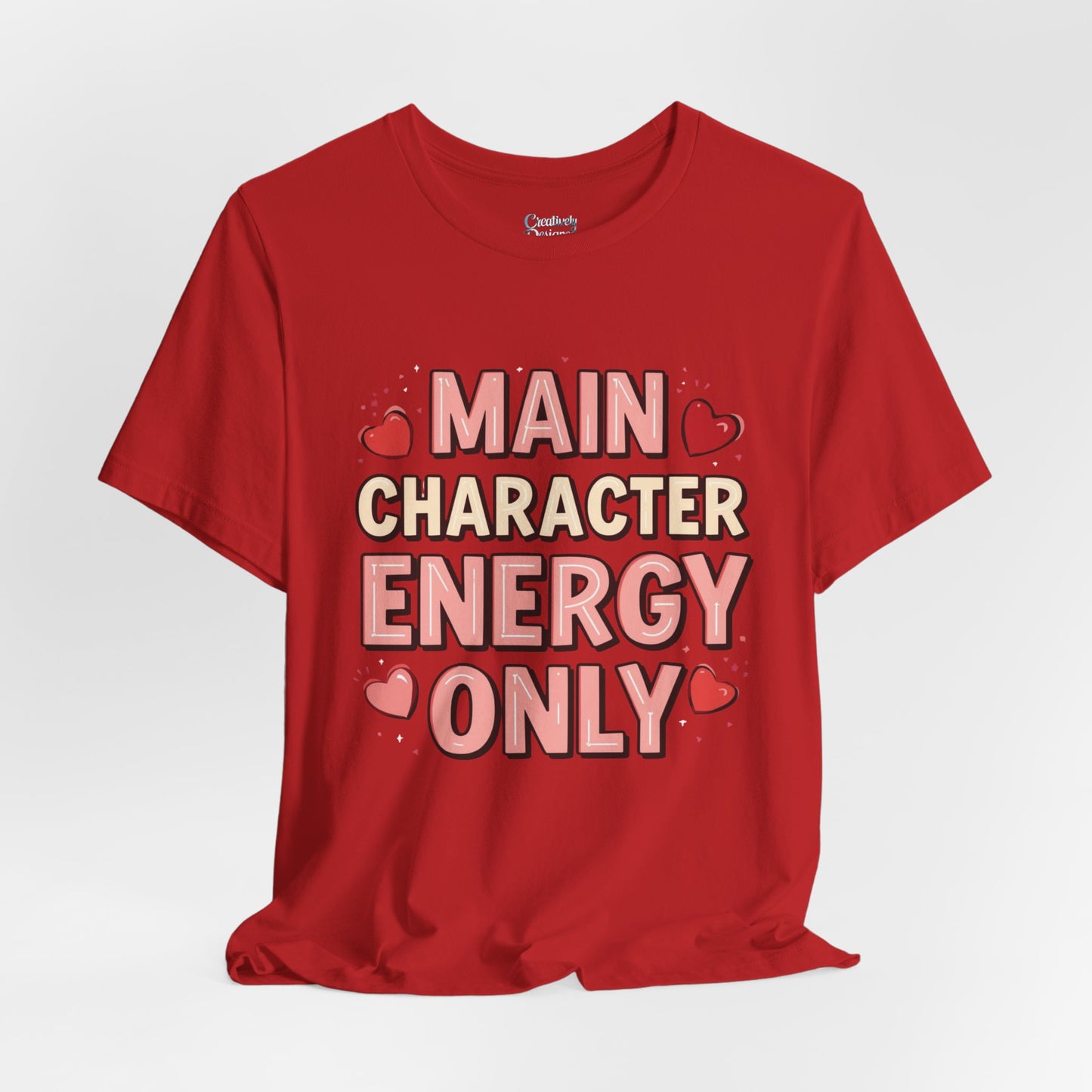 Main Character Energy Only – Unisex Tee