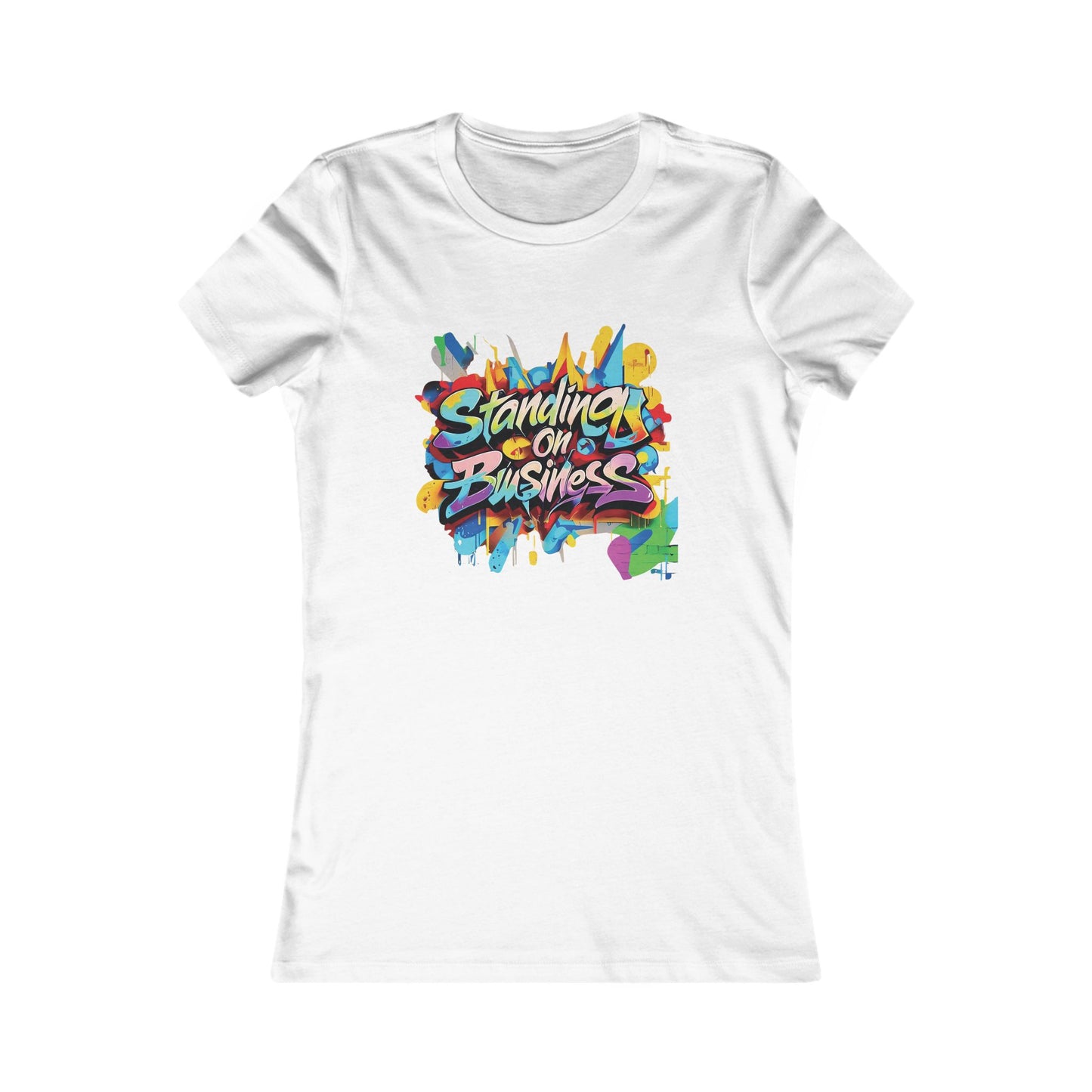 Standing on Business - Women's Favorite Tee - Creatively Designed Shop
