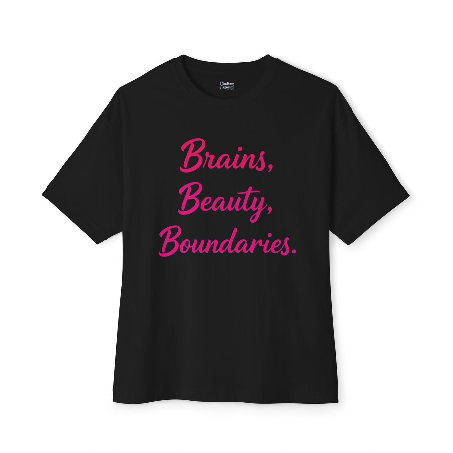Brains, Beauty, Boundaries - Unisex Oversized Boxy Tee