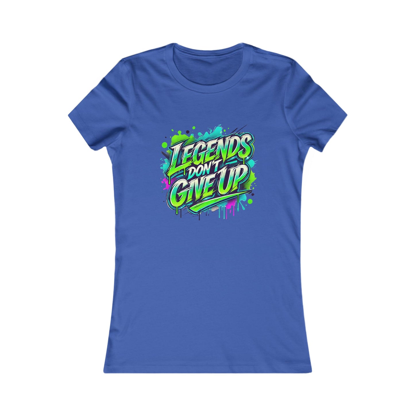 Legends Don't Give Up - Women's Favorite Tee - Creatively Designed Shop
