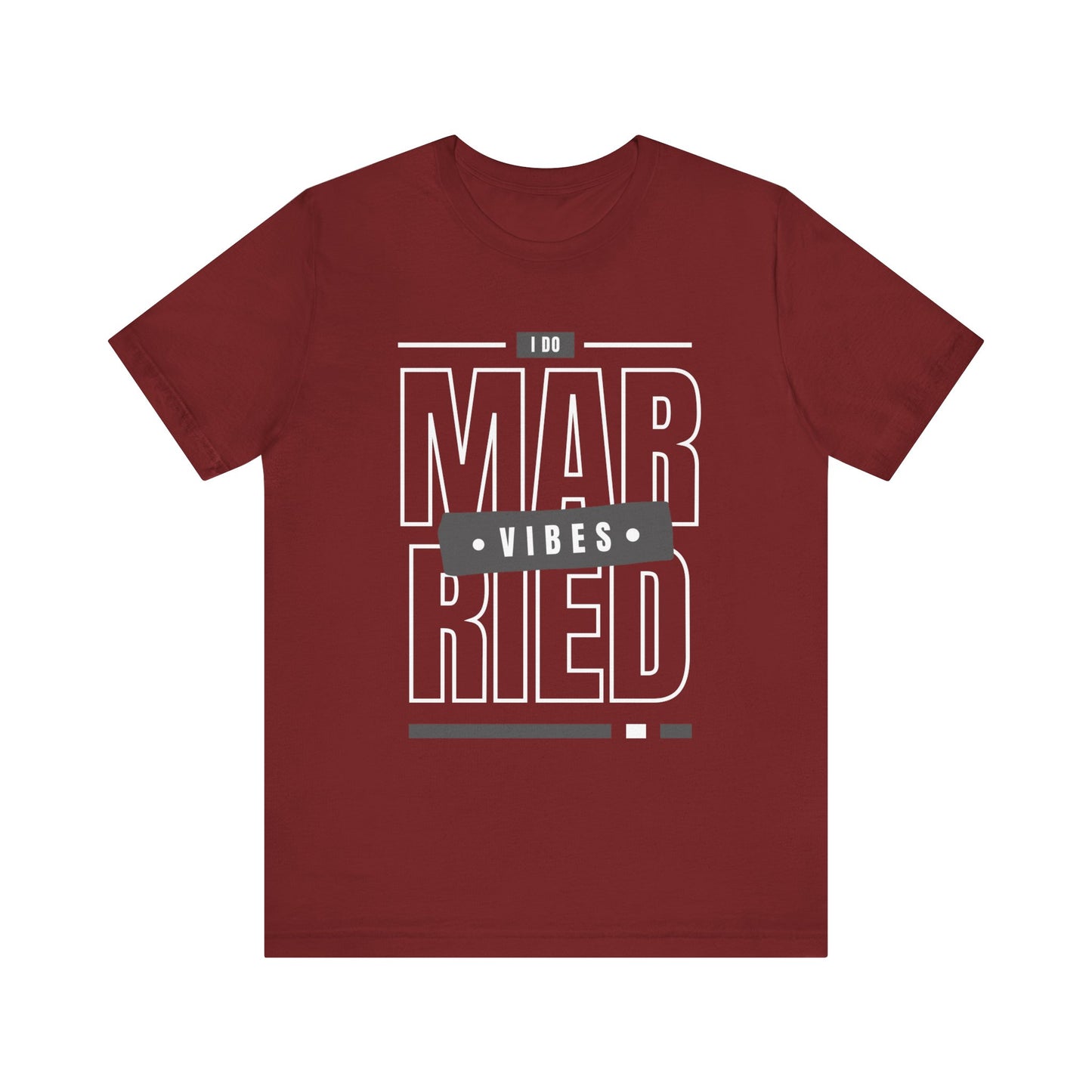 Married Vibes - Unisex Jersey Short Sleeve Tee