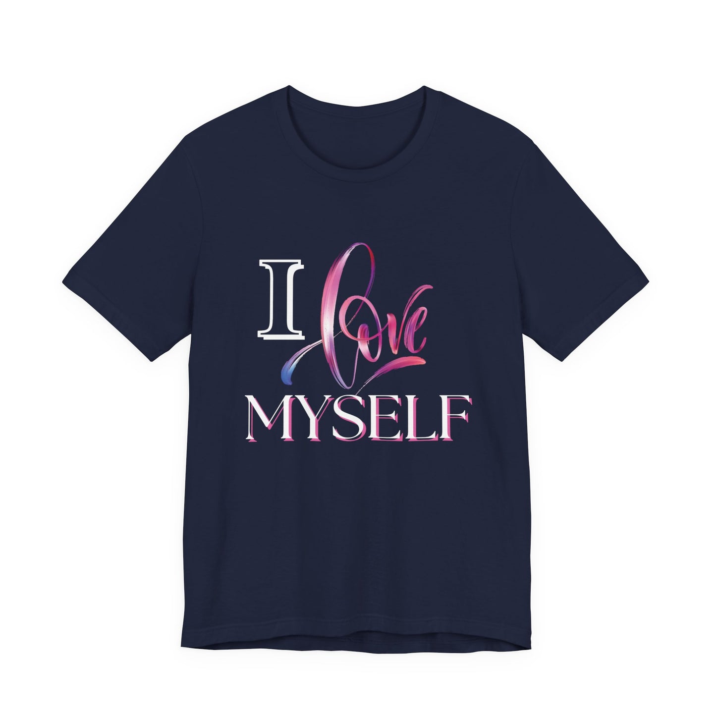 "I Love Myself" - Unisex Jersey Short Sleeve Tee