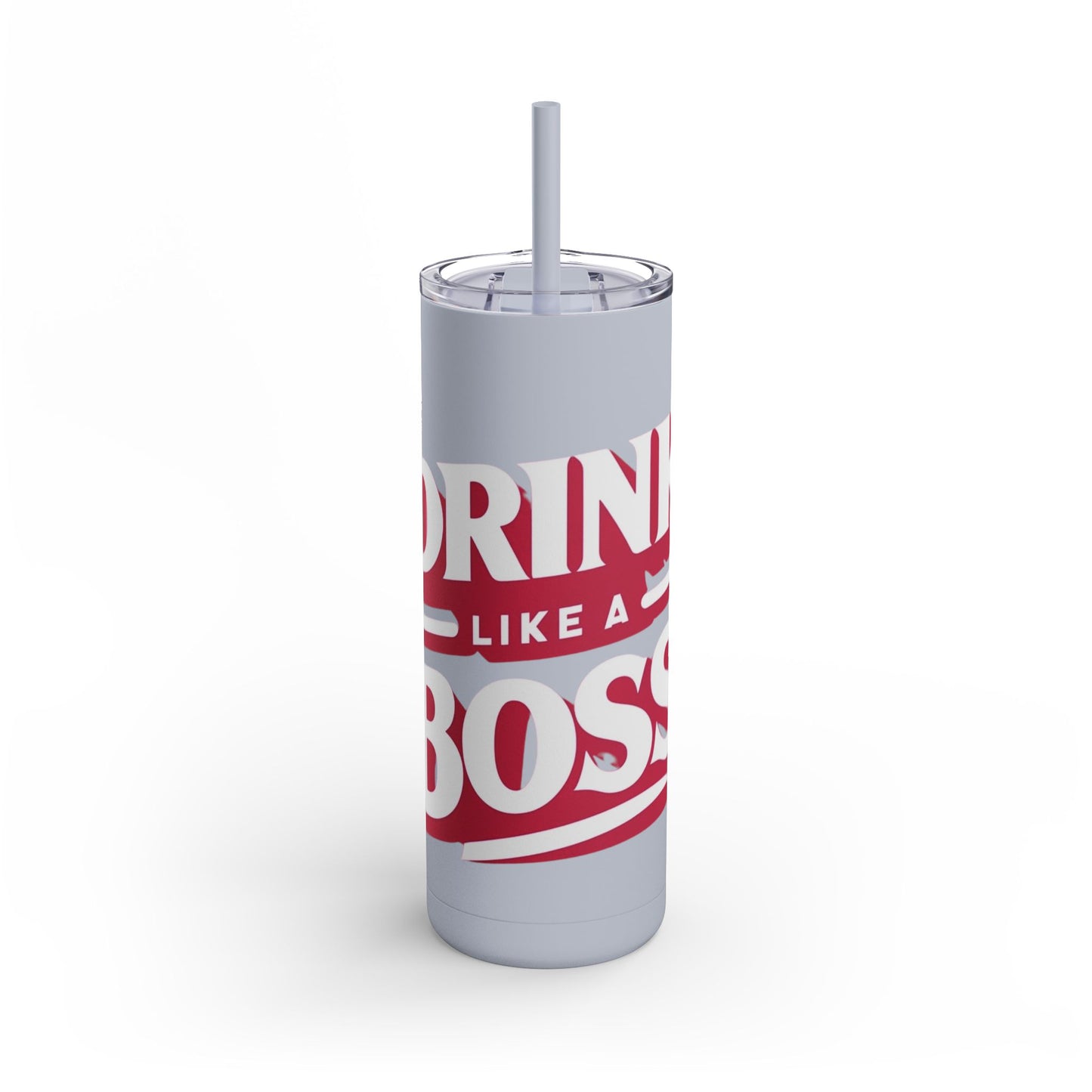Drink Like A Boss - Maars Maker Skinny Matte Tumbler, 20oz - Creatively Designed Shop