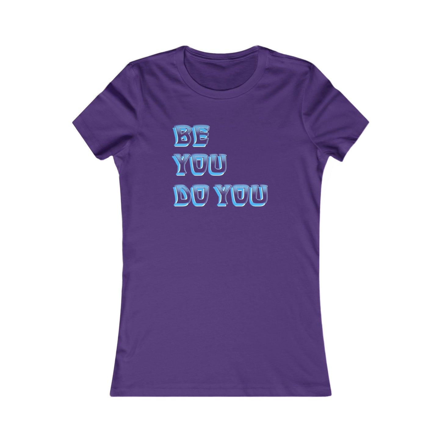 Do You Be You - Women's Favorite Tee - Creatively Designed Shop