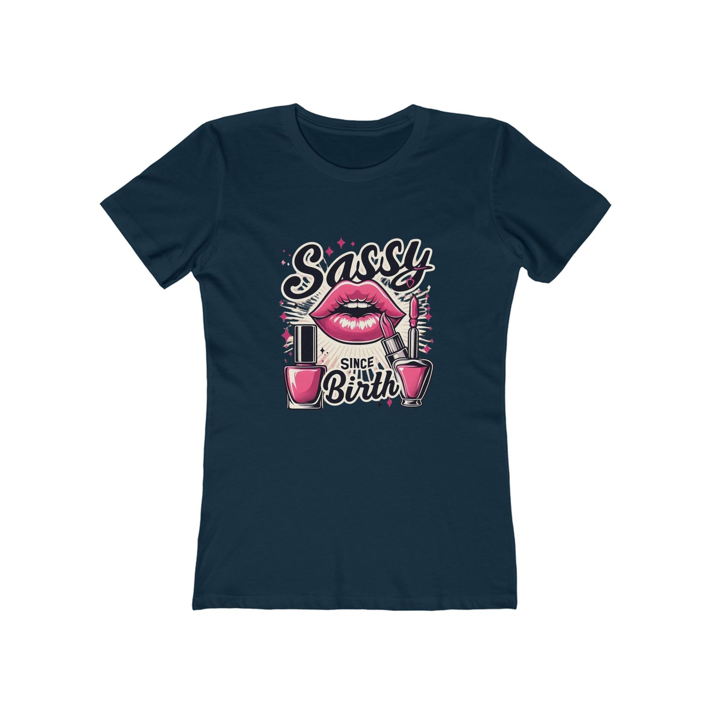 Sassy Since Birth - The Boyfriend Tee for Women - Creatively Designed Shop