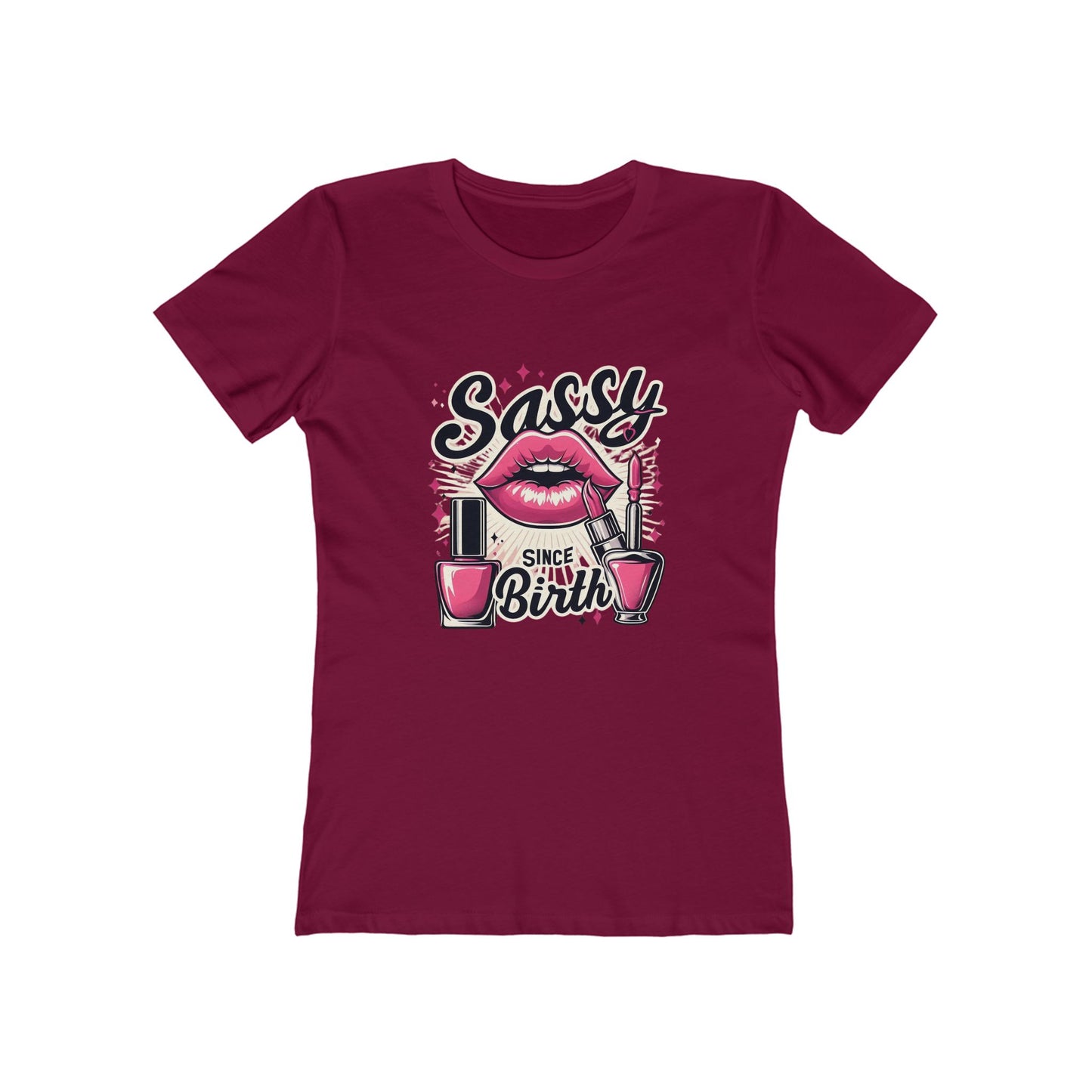 Sassy Since Birth - The Boyfriend Tee for Women - Creatively Designed Shop