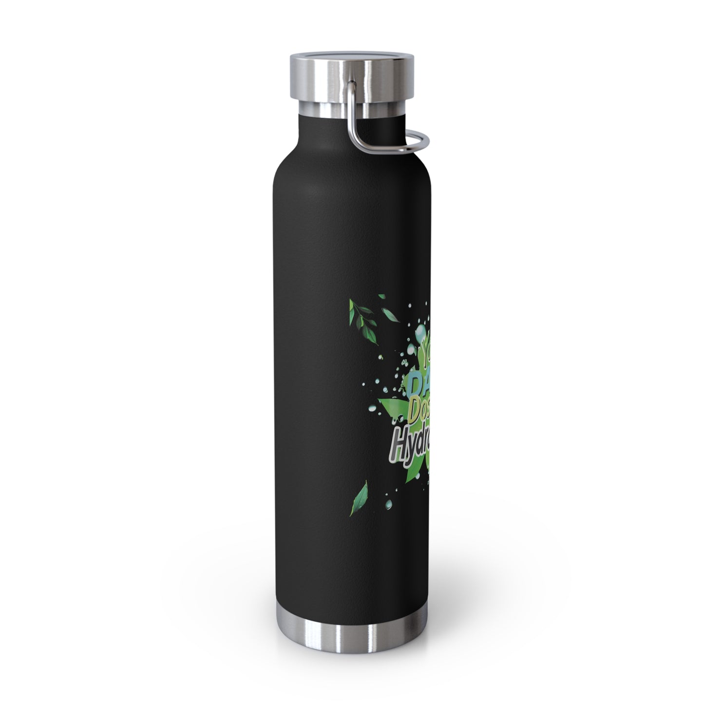 "Your Daily Dose of Hydration" - Copper Vacuum Insulated Bottle, 22oz - Creatively Designed Shop
