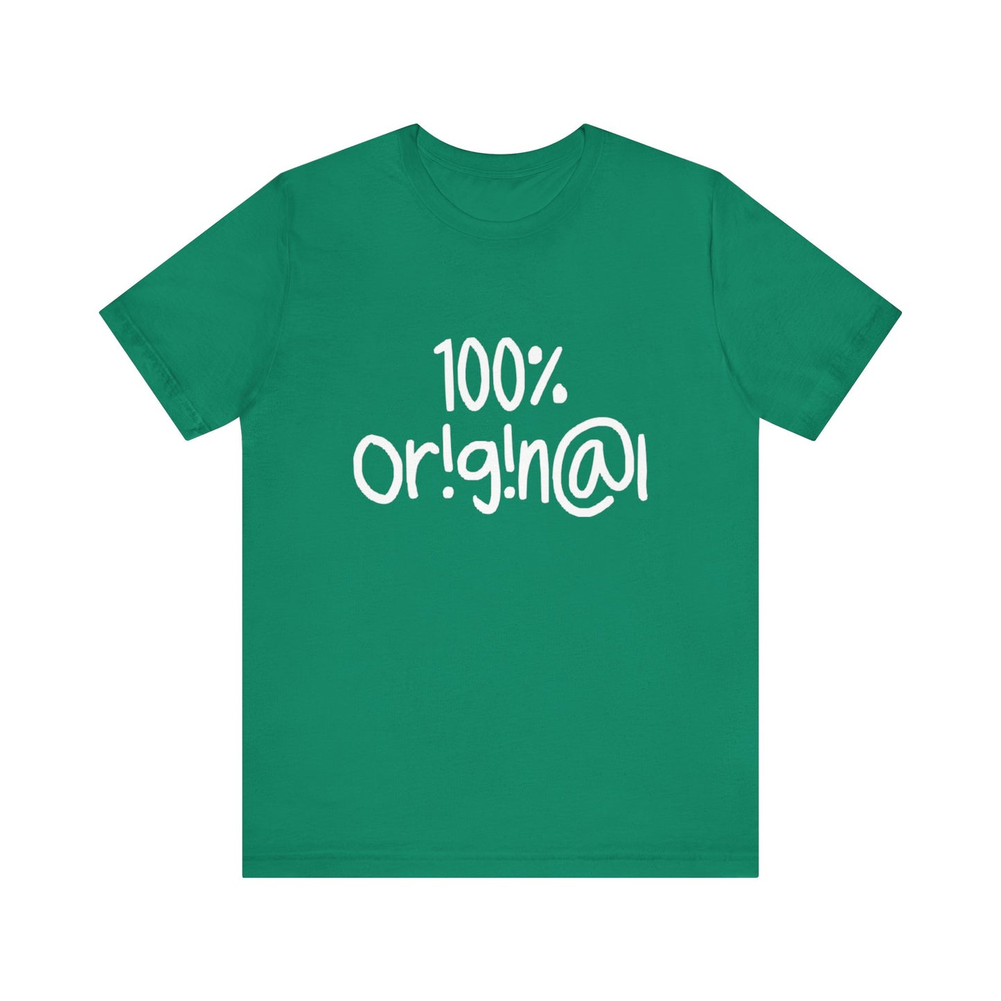 100% Or!g!n@l - Unisex Jersey Short Sleeve Tee