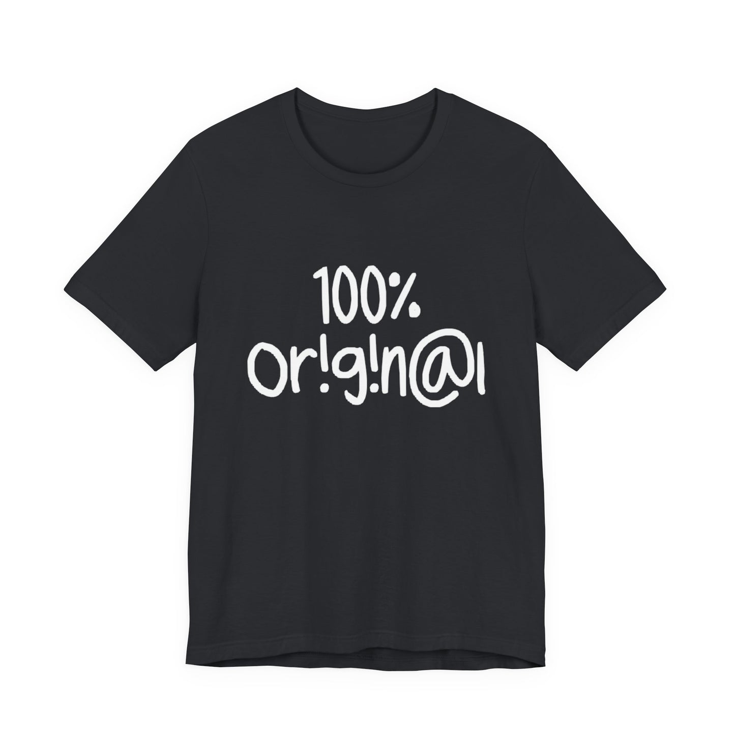 100% Or!g!n@l - Unisex Jersey Short Sleeve Tee