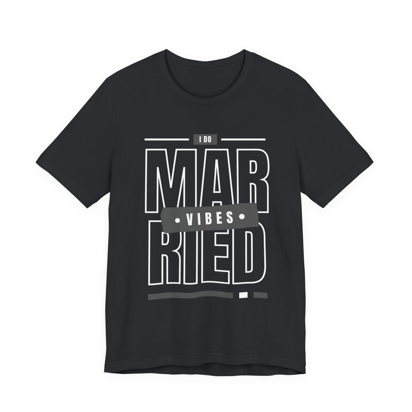 Married Vibes - Unisex Jersey Short Sleeve Tee