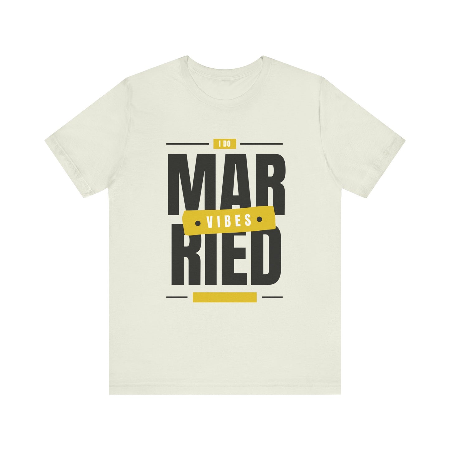 Married Vibes - Unisex Jersey Short Sleeve Tee