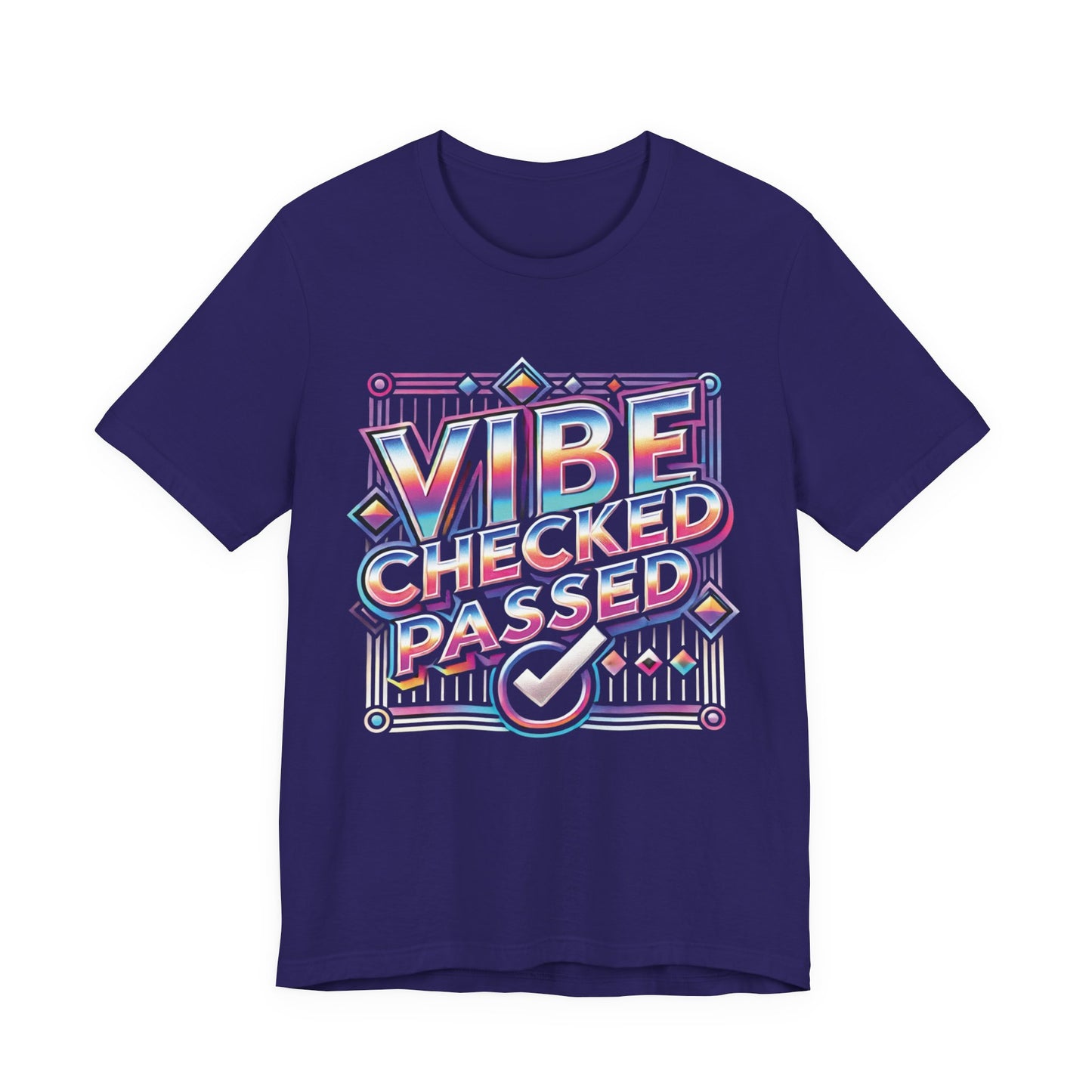 Vibe Checked Passed - Unisex Jersey Short Sleeve Tee