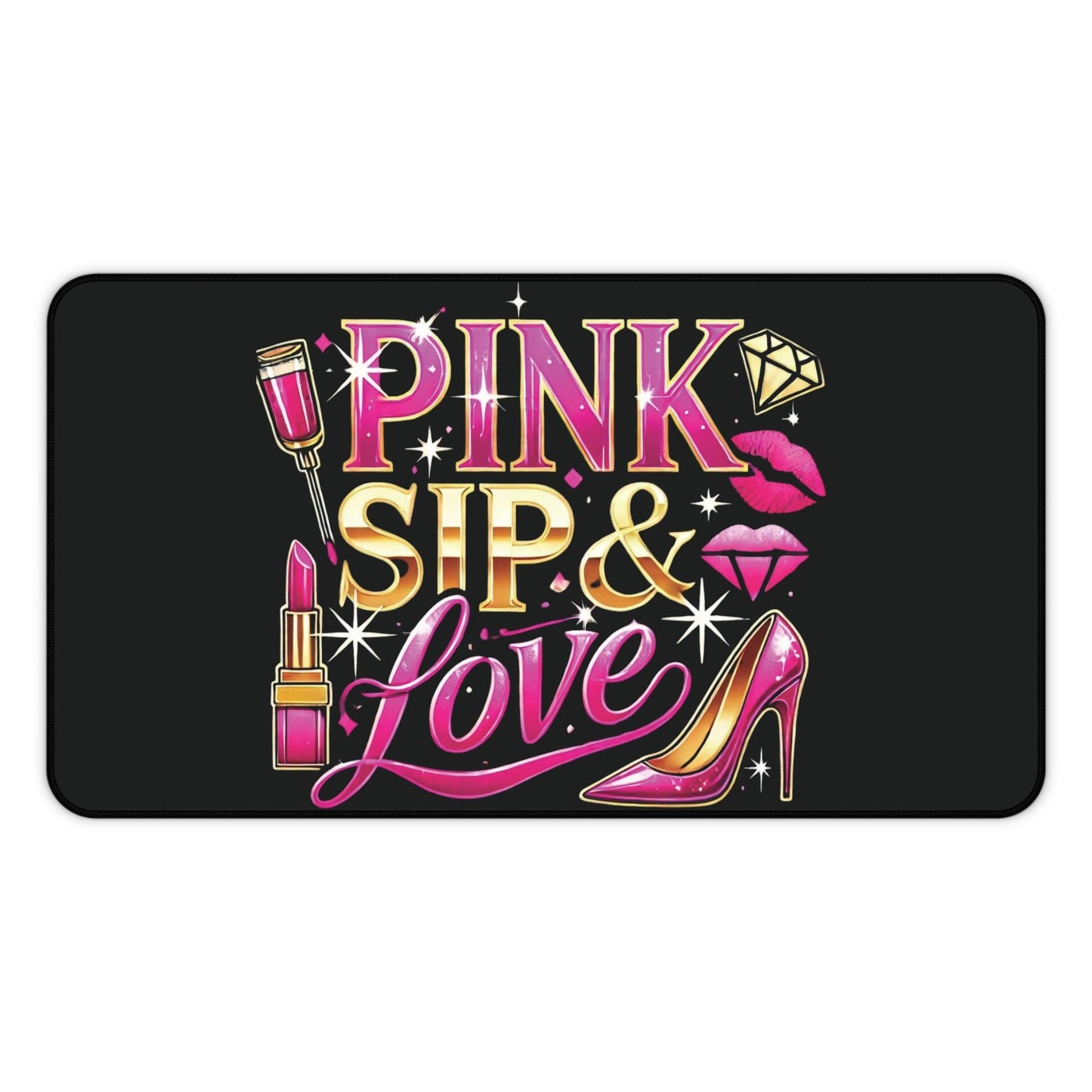 "Pink, Sip & Love" - Desk Mat - Creatively Designed Shop