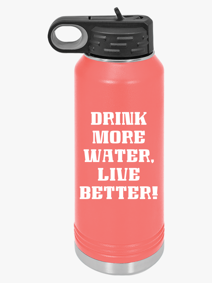 "Drink More Water, Live Better" - Water Bottle, 32oz - Creatively Designed Shop
